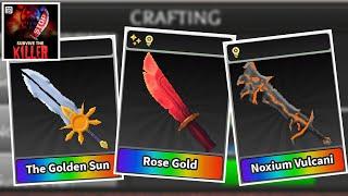 Crafting The Golden Sun, Rose Gold Blossom and Noxium Vulcani - Survive the Killer