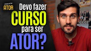 Precisa fazer CURSO ou FACULDADE para ser ATOR ou ATRIZ? Qual curso escolher? | Projeto Ator 195