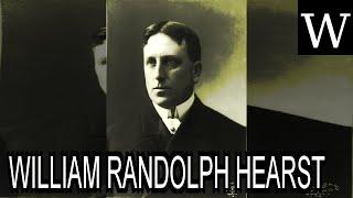 WILLIAM RANDOLPH HEARST - WikiVidi Documentary