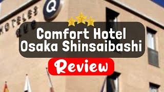 Comfort Hotel Osaka Shinsaibashi Review - Is This Hotel Worth It?