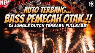 BASS PEMECAH OTAK !!! DJ JUNGLE DUTCH FULL BASS BETON TERBARU 2024