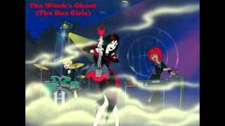 The Witch's Ghost ( Hex Girls )