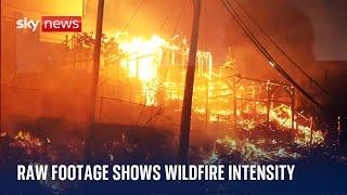 Raw footage captures horror of Los Angeles wildfires