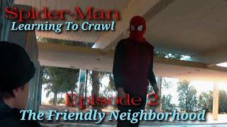 Spider-Man: Learning to Crawl Episode 2 (The Friendly Neighborhood)