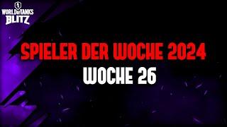 Spieler der Woche 26 / 2024 [WoT Blitz Deutsch]