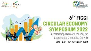 6th Edition FICCI Circular Economy Symposium 2022