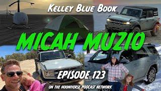 Micah Muzio, Kelley Blue Book, Heli-Camping - Off The Road Again Podcast: Episode 123