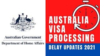 LATEST IMMIGRATION NEWS ON AUSTRALIAN VISA PROCESSING TIME| VISA PROCESSING TIMES AUSTRALIA 2021