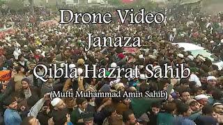 Janaza with Drone, Qibla Mufti Muhammad Amin Sahib