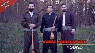 KOMA ZERDEŞTÊ KAL - SUND [Official Music Video]