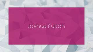 Joshua Fulton - appearance