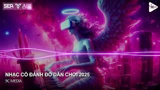 NONSTOP TIKTOK 2025 - NHẠC REMIX TIKTOK TRIỆU VIEW - NONSTOP VINAHOUSE 2025 BAY PHÒNG BASS CỰC CĂNG