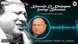 Khawaja Eh Khajagaan Hamiye Bekasaan | Ustad Nusrat Fateh Ali Khan | OSA Worldwide