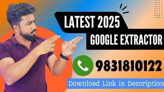 Free Google Data Extractor Software Download 2025 | Best Google Scraping Tool for Leads & Contacts