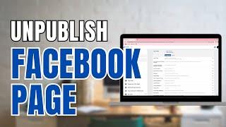 How To Unpublish A Facebook Page? AppHacks101