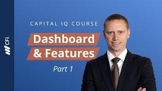 Capital IQ Course: Dashboard & Features | Part 1