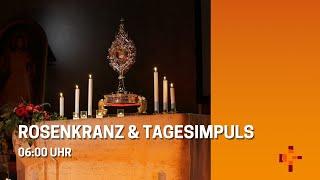 28.12.2024 06:00 Uhr Rosenkranz  & Tagesimpuls - Erlöserpfarre Lustenau Rheindorf