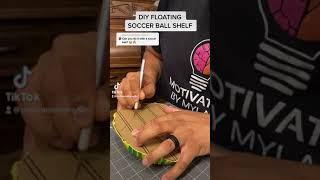 DIY Floating Soccer Ball Shelf | Motivated By Mylan | TikTok