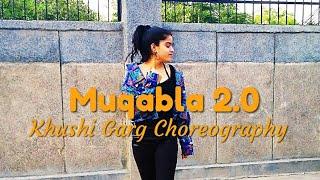 Muqabla 2.0 || Street Dancer || Khushi Garg Choreography