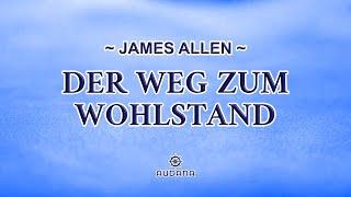 DER WEG ZUM WOHLSTAND - James Allen - Hörbuch