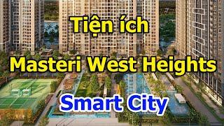 Tiện ích nội khu Masteri West Heights Smart City |VuongLand