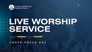 30 September 2023 - Croydon SDA Church Live Worship | Youth Focus Day