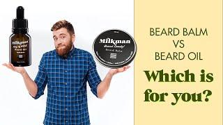 Which one is right for you? Beard oil or beard balm?