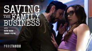 Saving The Family Business | Tommy Pistol & Katie Kush | PURE TABOO | Adult Time