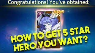 HOW TO GET 5 STAR HERO YOU WANT?| Mobile Legends: Adventure