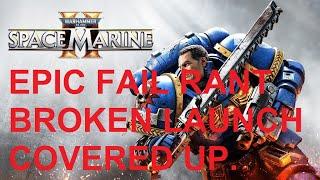 Warhammer 40,000: Space Marine 2- Epic Fail Rant