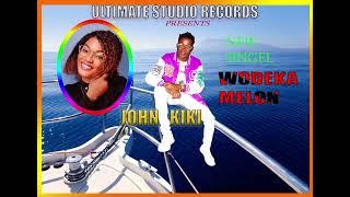 John KIKI Wodeka melon (official audio )