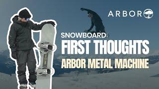 Arbor Metal Machine 24/25 - First Thoughts