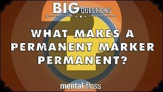 What makes a permanent marker permanent? - Big Questions - (Ep. 28)