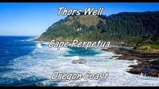 Thors Well at Cape Perpetua (a 4k video)