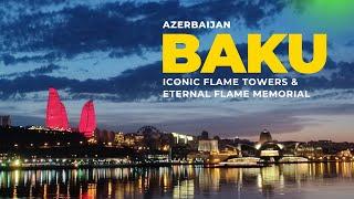 Baku, Azerbaijan: Flame Towers & Eternal Flame Memorial – Iconic Landmarks!