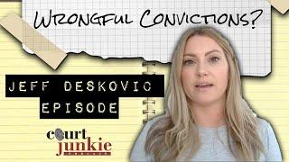 Behind The Scenes of the Jeff Deskovic Episode | COURT JUNKIE PODCAST