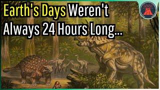 Earth's Days Weren't Always 24 Hours Long...