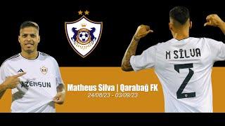 Matheus SILVA | Qarabag FK • 24/08/23 • 03/09/23