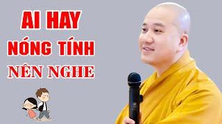 Ai Hay Nóng Tính Nên Nghe ( Rất Hay ) - Pháp Thoại Thầy Thích Pháp Hòa