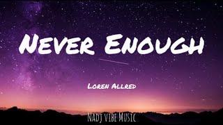 Loren Allred - Never Enough (Lyrics)