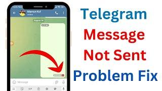 How to Fix Telegram Message Not Sent Problem | Telegram MSG Not Send Problem