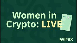 Wirex & UKTN's 'Women in Crypto: Tech, Innovation & Digitisation' Event