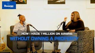 (The Blueprint EP1) How I made 1 Million on Airbnb with out owning any property