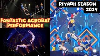 FANTASTIC Pilipino's Acrobat Performance in Saudi Arabia During Riyadh Season 2024