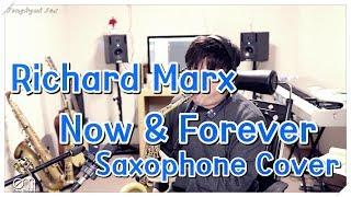 Richard Marx - Now and Forever Saxophone cover JongHyuk SaX 이종혁 색소폰