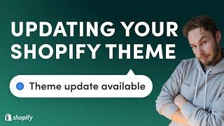 How to Update Your Shopify Theme (without losing anything)