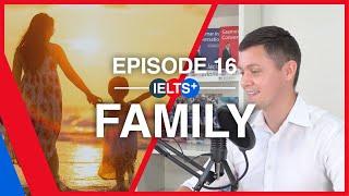 IELTS English Podcast - Speaking Topic: Family