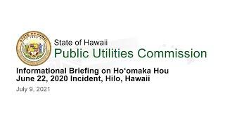 Informational Briefing on Hoʻomaka Hou June 22, 2020 Incident, Hilo, Hawaii