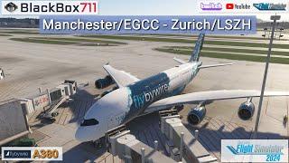 FBW A380 Mod | MSFS2024 | Manchester/EGCC to Zurich/LSZH