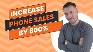 How To Increase Sales On The Phone By 800% ️